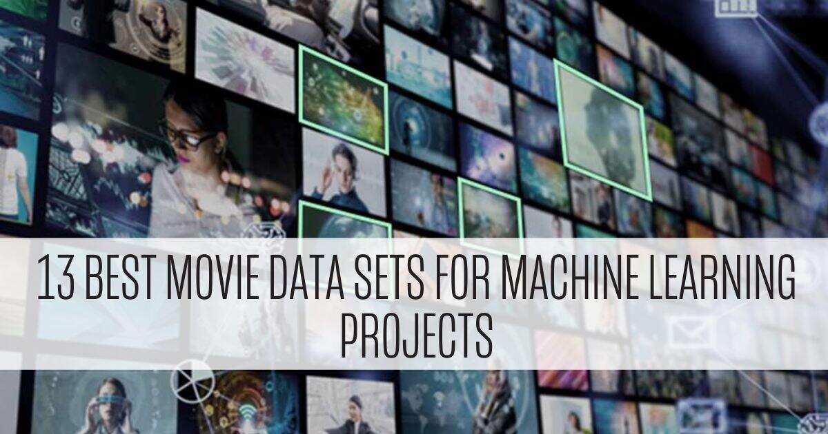 13 Best Movie data sets for Machine Learning Projects | iMerit